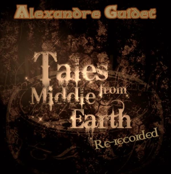 Alexandre Guidet – Tales from middle earth re-recorded